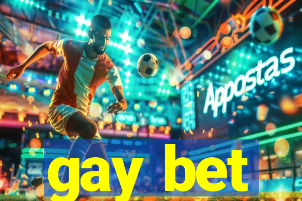 gay bet