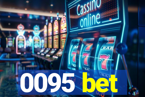 0095 bet