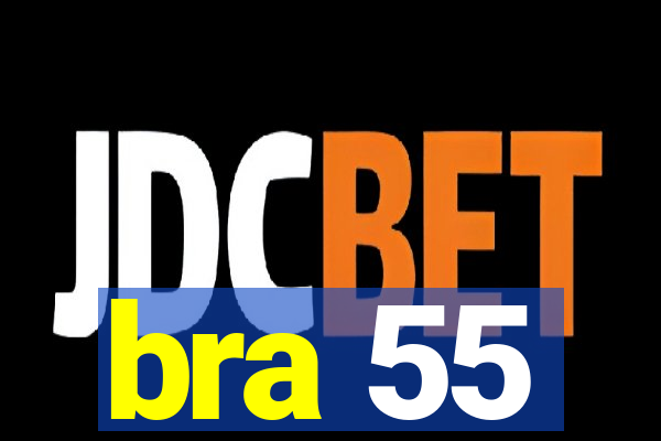 bra 55