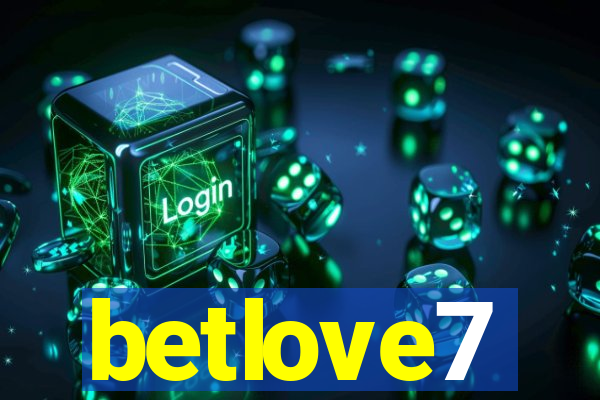 betlove7