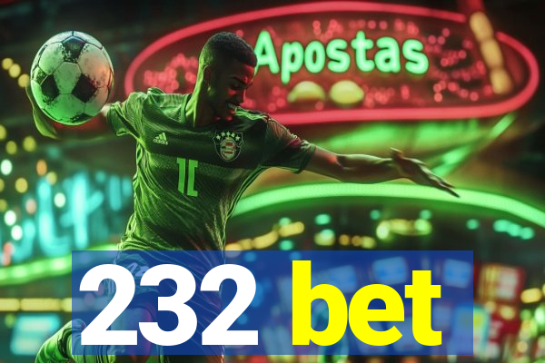 232 bet