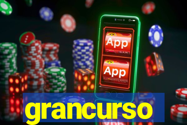 grancurso