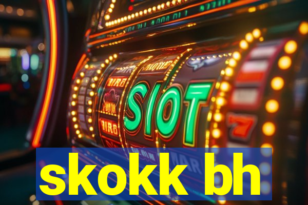 skokk bh