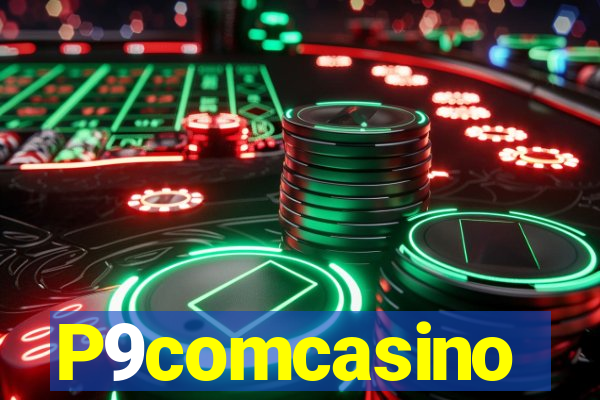 P9comcasino