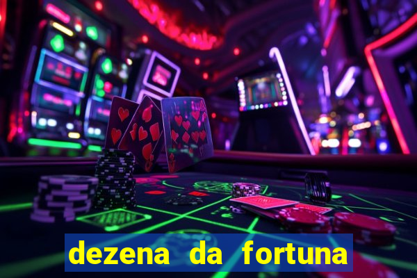 dezena da fortuna como funciona