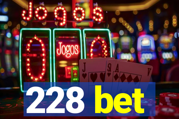 228 bet