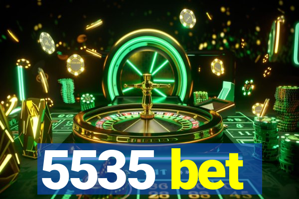 5535 bet