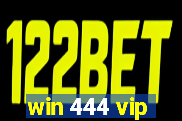 win 444 vip
