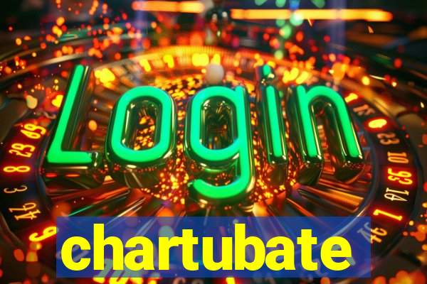 chartubate