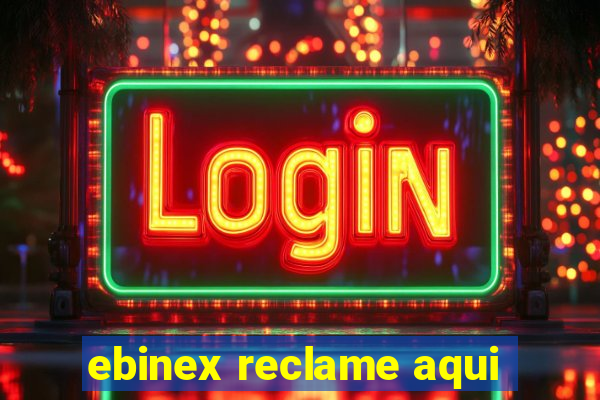 ebinex reclame aqui