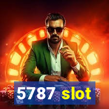 5787 slot