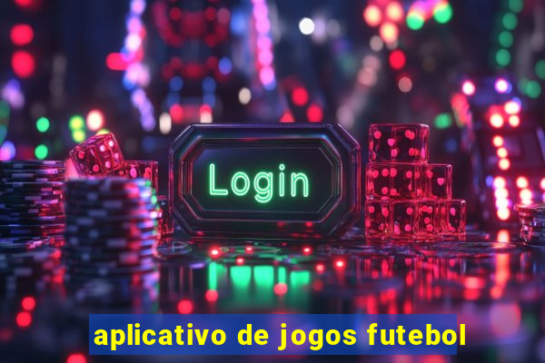 aplicativo de jogos futebol