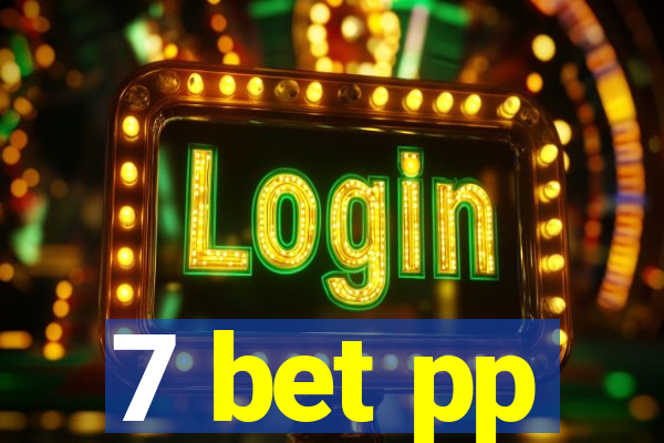 7 bet pp