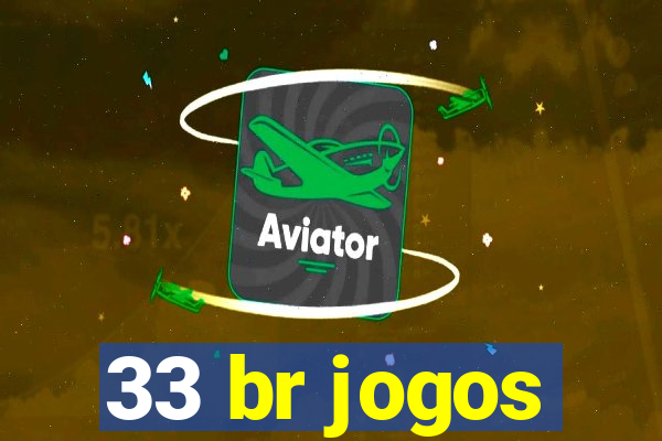 33 br jogos