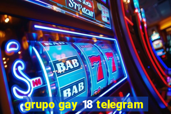 grupo gay 18 telegram