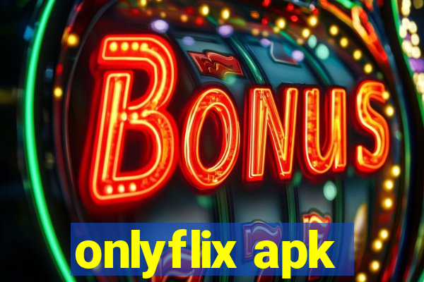 onlyflix apk