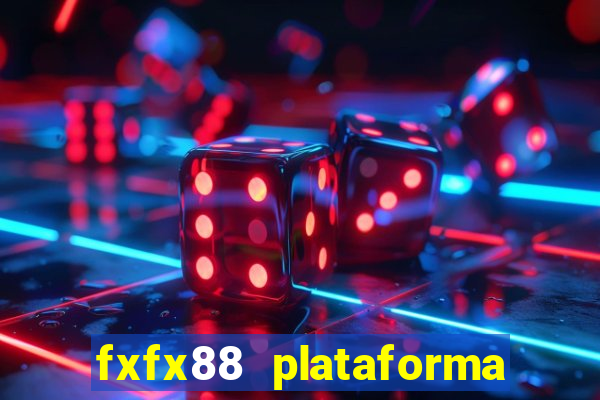 fxfx88 plataforma de jogos