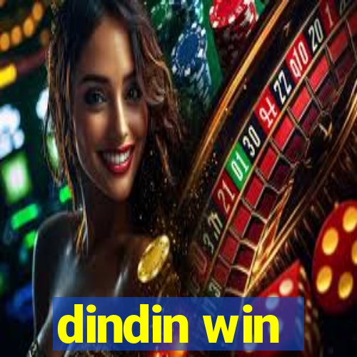 dindin win