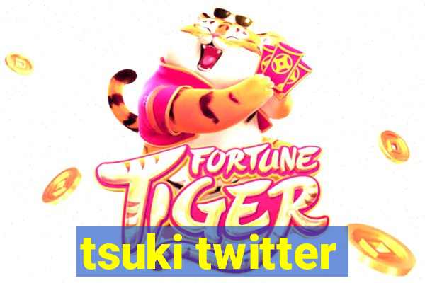 tsuki twitter