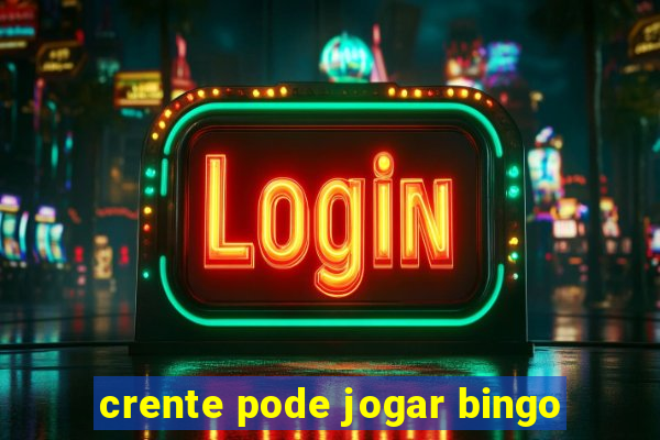 crente pode jogar bingo