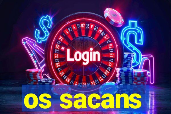 os sacans