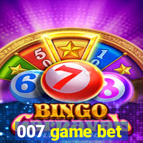 007 game bet