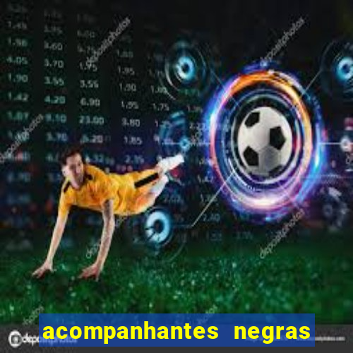 acompanhantes negras em porto alegre