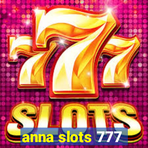 anna slots 777