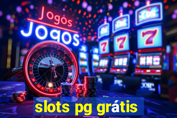 slots pg grátis