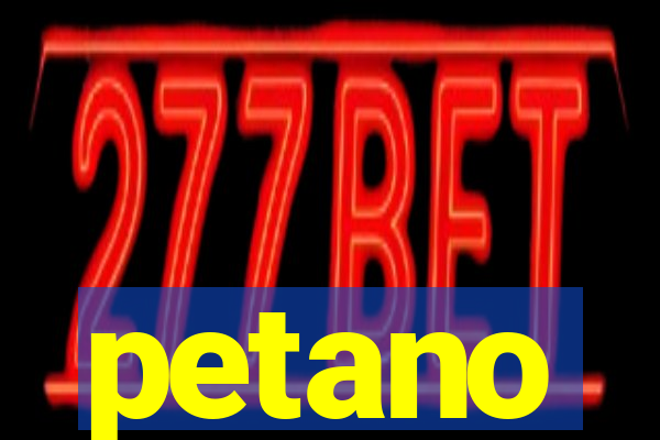 petano