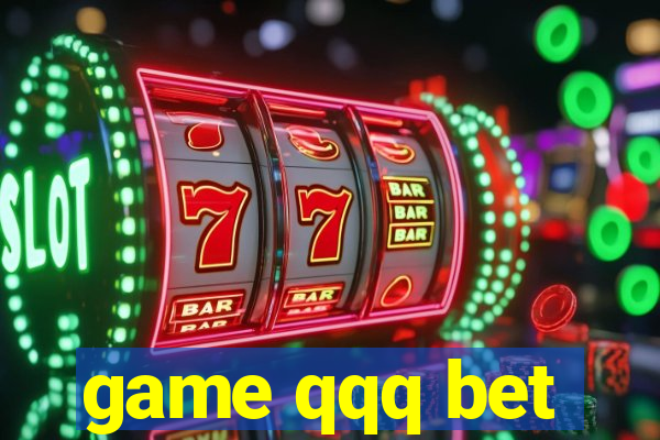 game qqq bet