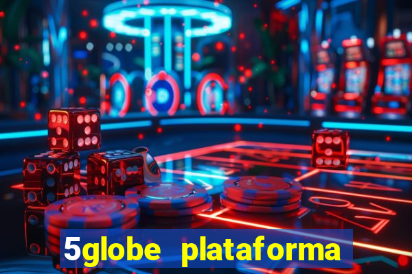 5globe plataforma de jogos