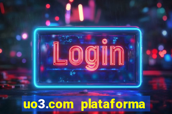 uo3.com plataforma de jogos