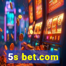 5s bet.com