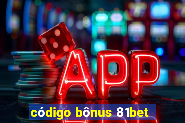 código bônus 81bet