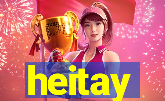 heitay