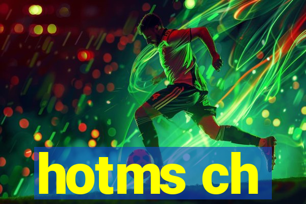 hotms ch