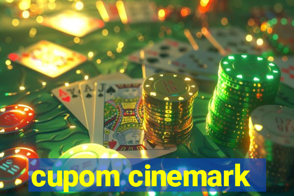 cupom cinemark
