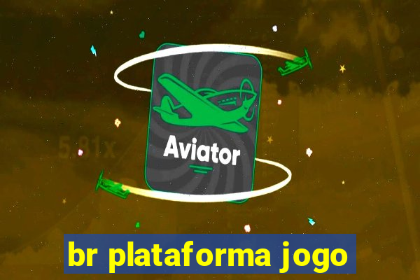 br plataforma jogo