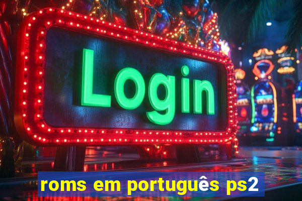 roms em português ps2