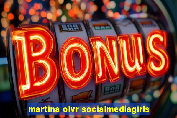 martina olvr socialmediagirls