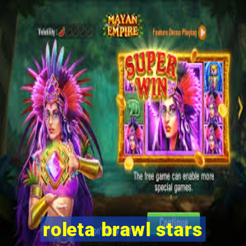roleta brawl stars