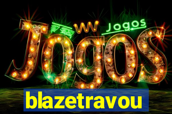 blazetravou