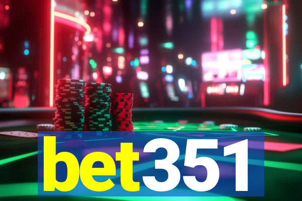 bet351