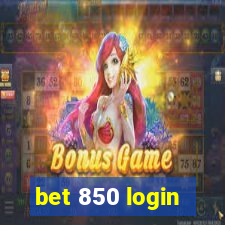 bet 850 login