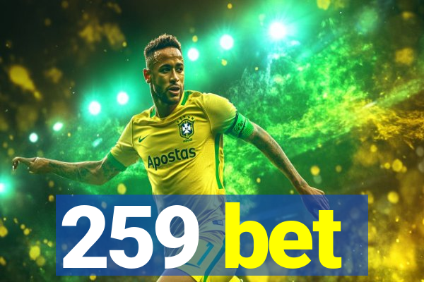 259 bet
