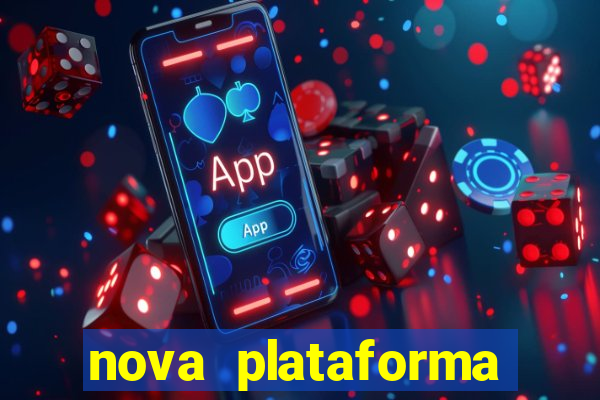 nova plataforma pagando muito