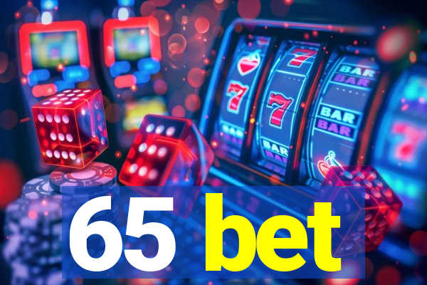 65 bet