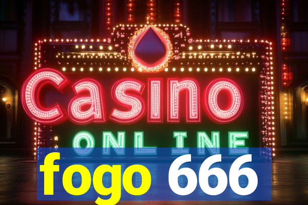 fogo 666