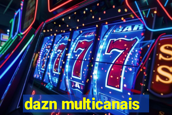 dazn multicanais